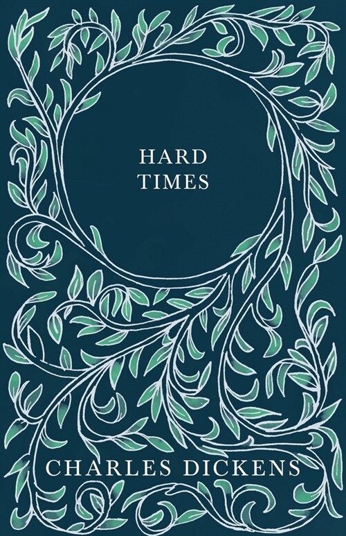 Hard Times: With Appreciations and Criticisms By G. K. Chesterton (Paperback)