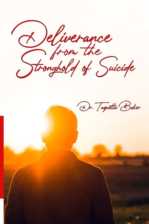 Deliverance From the Stronghold of Suicide (Paperback)