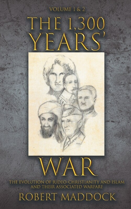 The 1,300 Years War: Volume 1 and 2 (Hardcover)