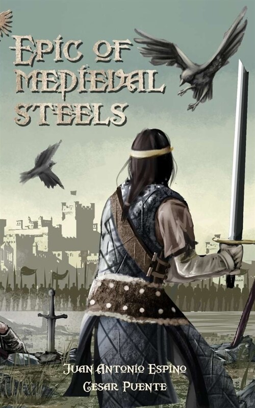 Epic of Medieval Steels (Paperback)