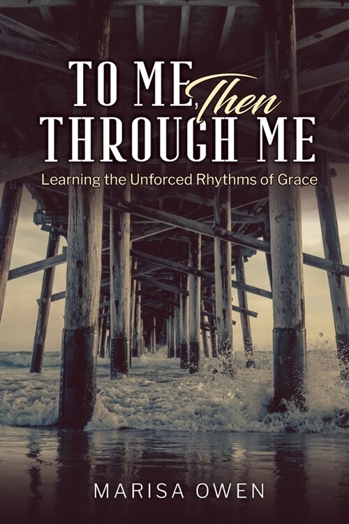 To Me Then Through Me (Paperback)