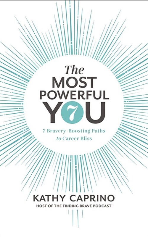 The Most Powerful You: 7 Bravery-Boosting Paths to Career Bliss (Audio CD)