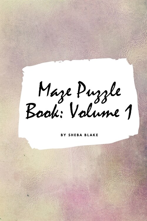 Maze Puzzle Book: Volume 1 (Small Softcover Puzzle Book for Teens and Adults) (Paperback)