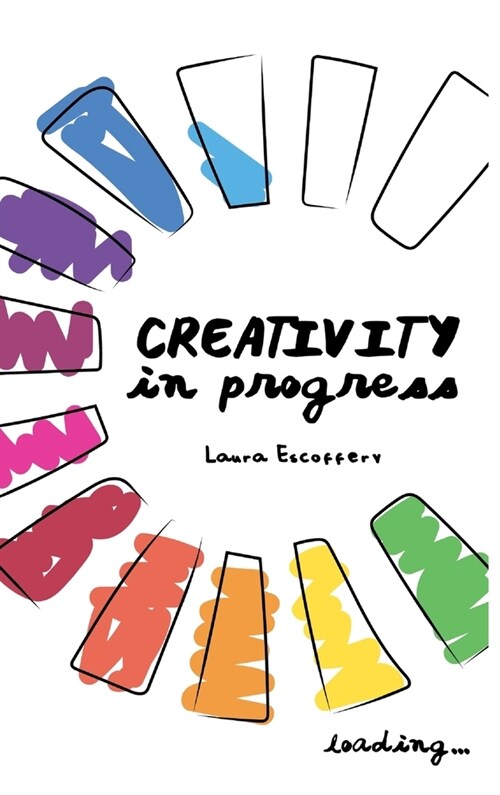 Creativity in progress (First Edition) (Hardcover)