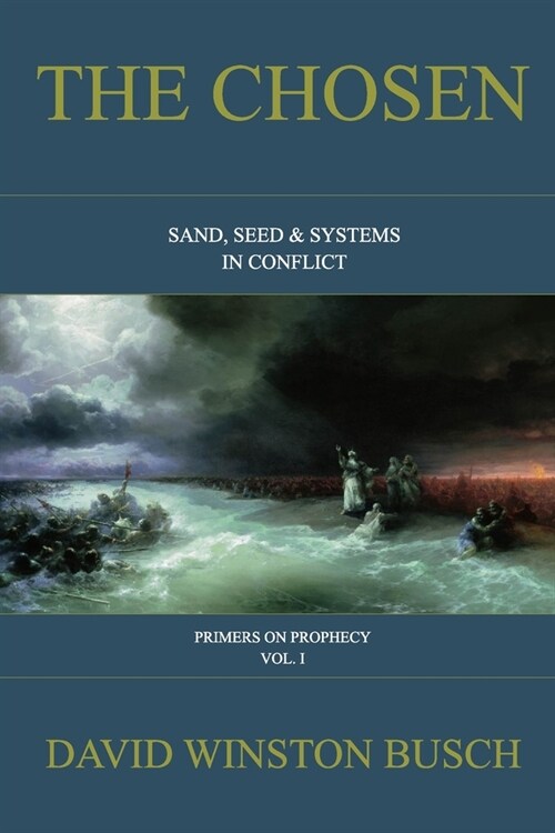 The Chosen: Sand, Seed & Systems in Conflict (Paperback)