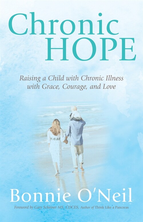 Chronic Hope: Raising a Child with Chronic Illness with Grace, Courage, and Love (Paperback)