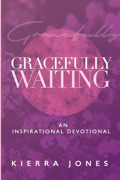 Gracefully Waiting (Paperback)