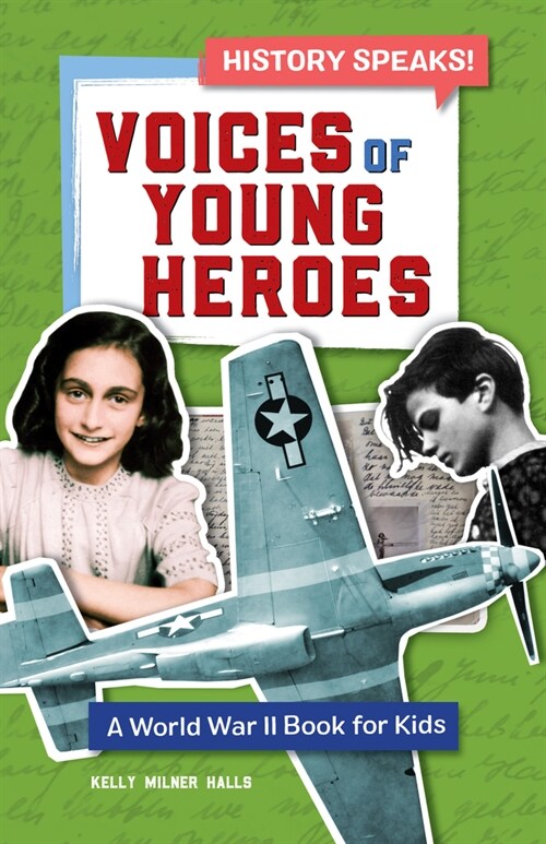 Voices of Young Heroes: A World War 2 Book for Kids (Paperback)