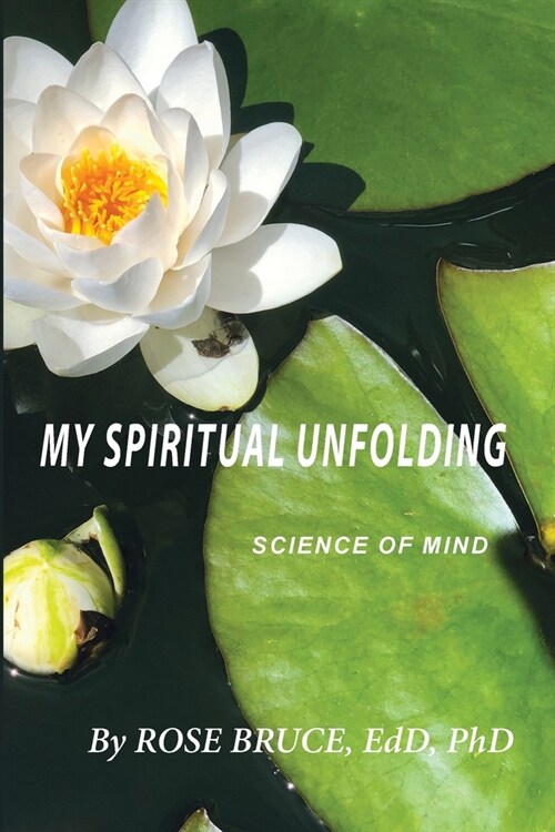 My Spiritual Unfolding: Science of Mind (Paperback)