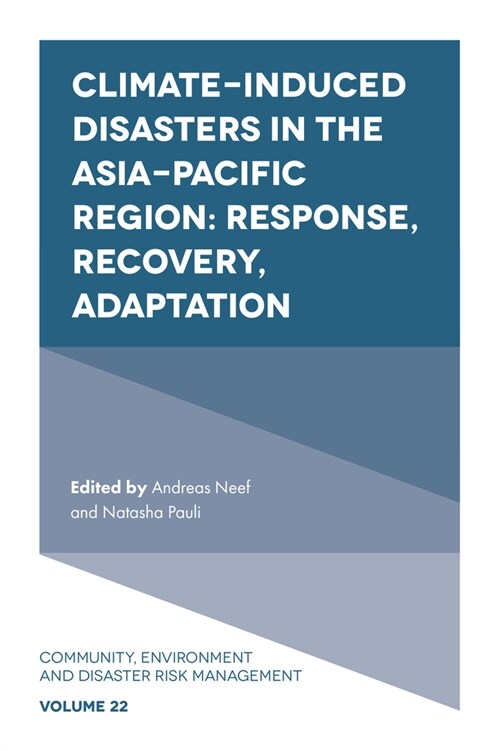 Climate-Induced Disasters in the Asia-Pacific Region : Response, Recovery, Adaptation (Hardcover)