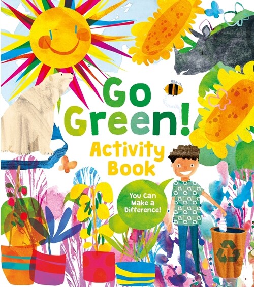 Go Green! Activity Book: Projects, Activities, and Ideas to Make a Difference (Paperback)