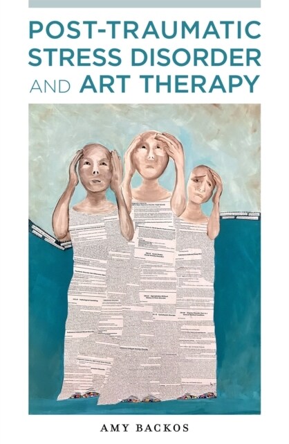 Post-Traumatic Stress Disorder and Art Therapy (Paperback)