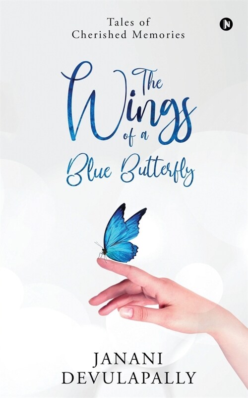 The Wings of a Blue Butterfly: Tales of Cherished Memories (Paperback)