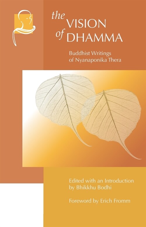 The Vision of Dhamma: Buddhist Writings of Nyanaponika Thera (Paperback)