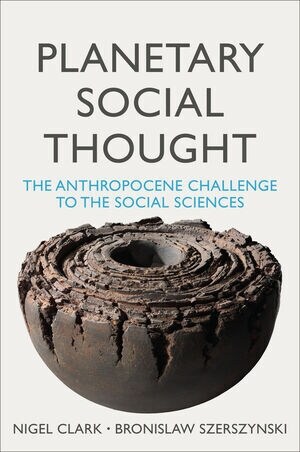 Planetary Social Thought : The Anthropocene Challenge to the Social Sciences (Paperback)