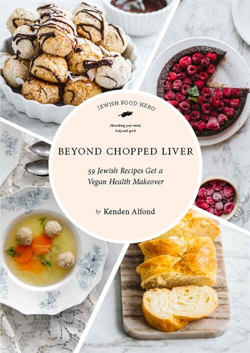 Beyond Chopped Liver: 59 Jewish Recipes Get a Vegan Health Makeover (Paperback)