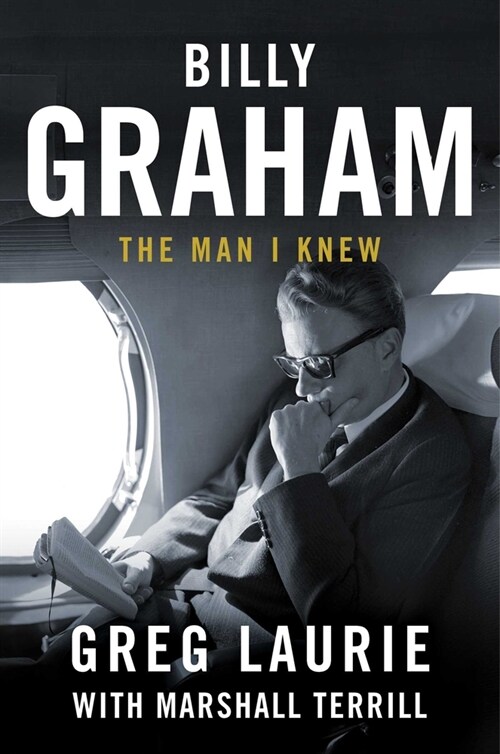 Billy Graham: The Man I Knew (Hardcover)