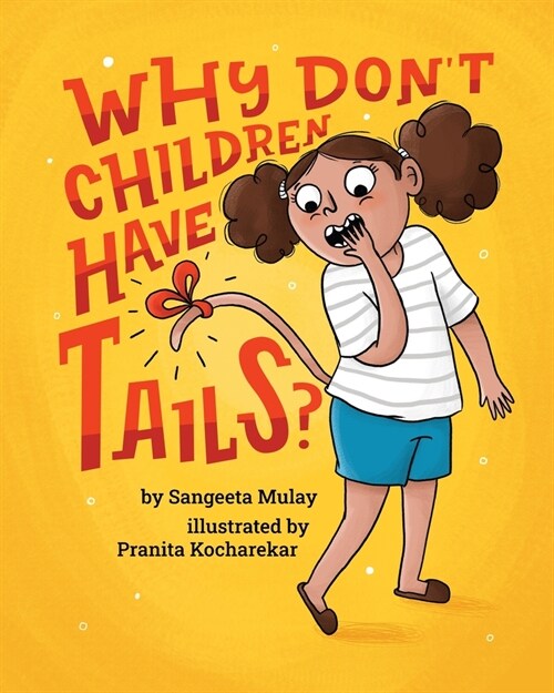 Why dont children have tails? : A book that celebrates curiosity (Paperback)