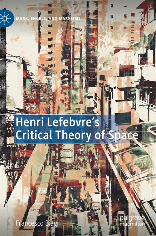 Henri Lefebvres Critical Theory of Space (Hardcover, 2020)