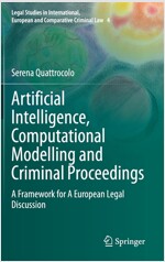 Artificial Intelligence, Computational Modelling and Criminal Proceedings: A Framework for a European Legal Discussion (Hardcover, 2020)