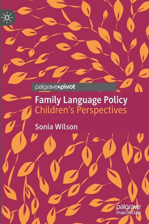 Family Language Policy: Childrens Perspectives (Hardcover, 2020)