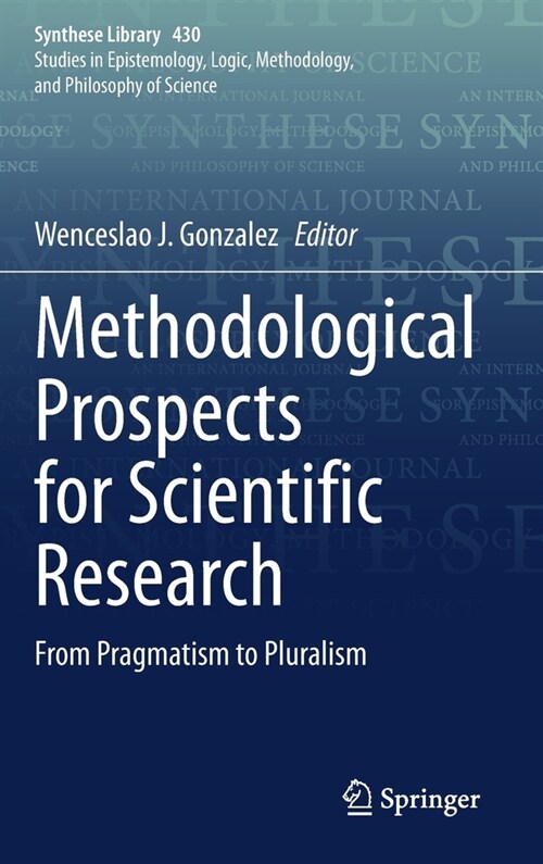 Methodological Prospects for Scientific Research: From Pragmatism to Pluralism (Hardcover, 2020)