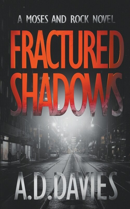 Fractured Shadows: a Moses and Rock Novel (Paperback)