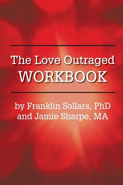 The Love Outraged Workbook (Paperback)