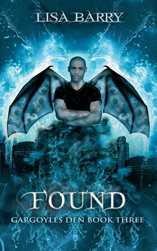 Found (Gargoyles Den Book Three) (Paperback)