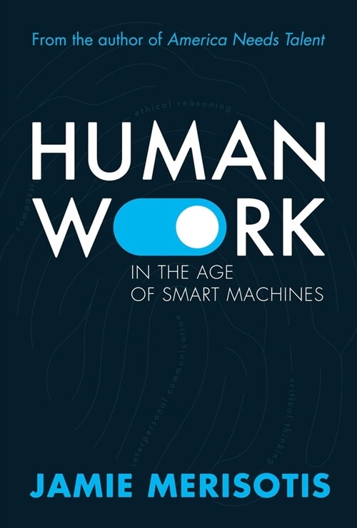 Human Work in the Age of Smart Machines (Hardcover)