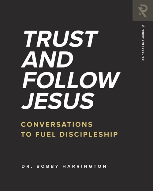 Trust and Follow Jesus: Conversations to Fuel Discipleship (Paperback)