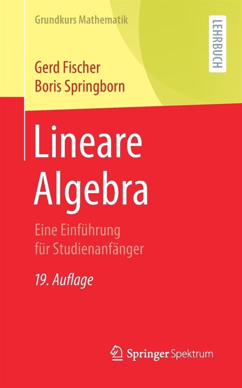 Lineare Algebra: Eine Einf?rung F? Studienanf?ger (Paperback, 19, 19., Vollst. Ub)