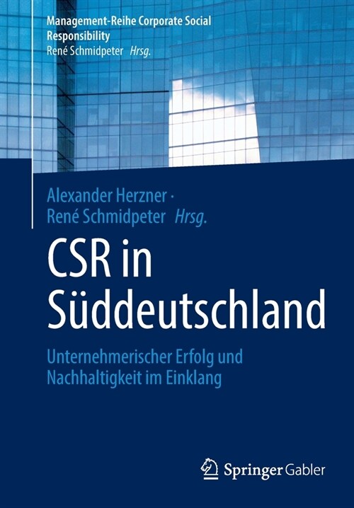 Csr in S?deutschland: Unternehmerischer Erfolg Und Nachhaltigkeit Im Einklang (Paperback, 1. Aufl. 2021)