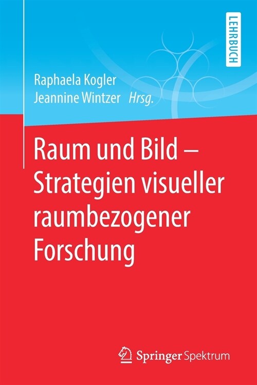 Raum Und Bild - Strategien Visueller Raumbezogener Forschung (Paperback, 1. Aufl. 2021)
