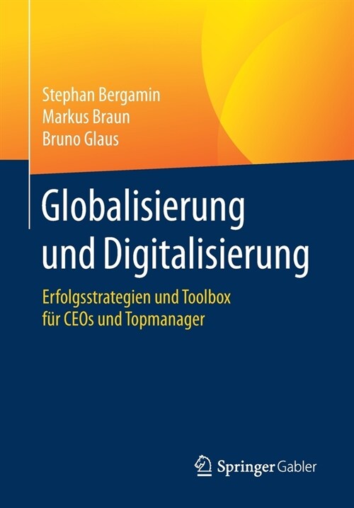 Globalisierung Und Digitalisierung: Erfolgsstrategien Und Toolbox F? Ceos Und Topmanager (Paperback, 1. Aufl. 2020)
