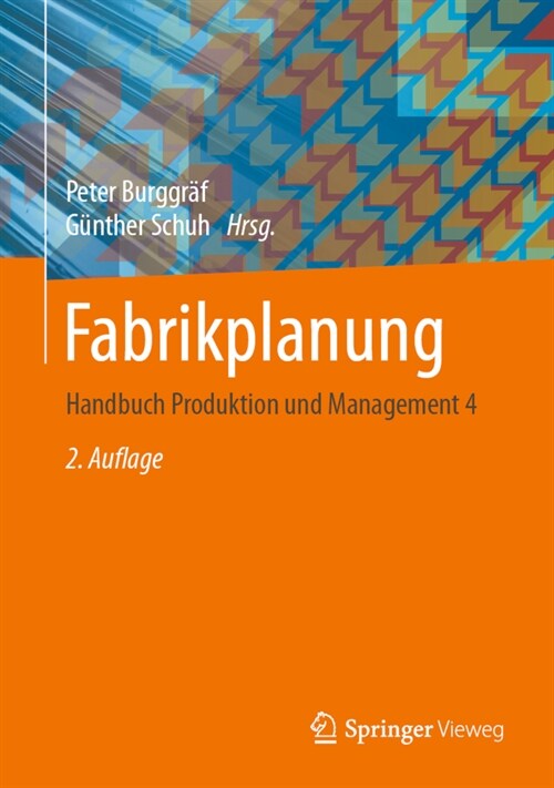 Fabrikplanung: Handbuch Produktion Und Management 4 (Hardcover, 2, 2. Aufl. 2021)