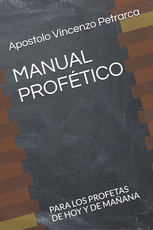 Manual Prof?ico: Para Los Profetas de Hoy Y de Ma?na (Paperback)