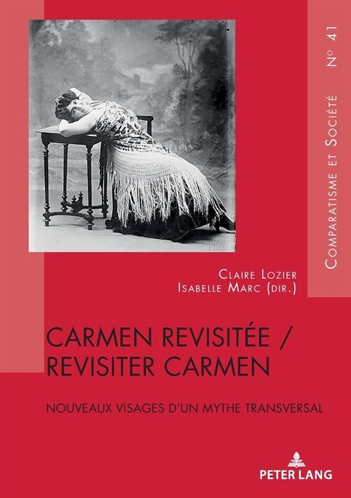 Carmen Revisit? / Revisiter Carmen: Nouveaux Visages dUn Mythe Transversal (Paperback)