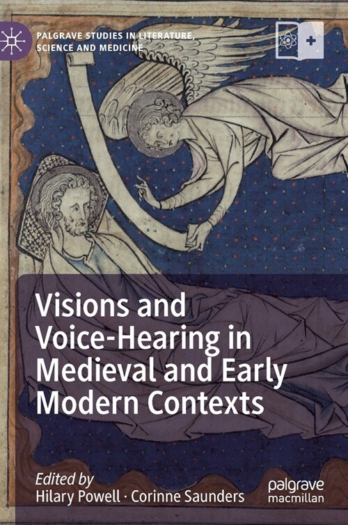 Visions and Voice-Hearing in Medieval and Early Modern Contexts (Hardcover, 2021)