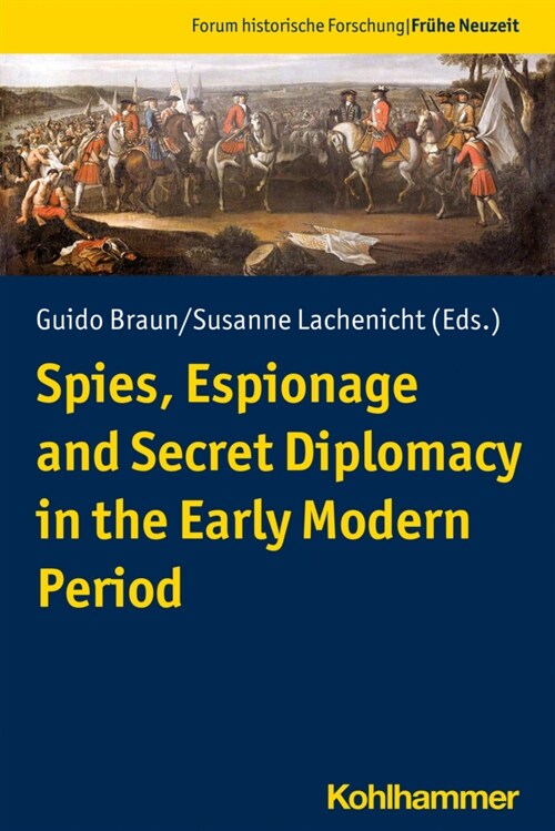 Spies, Espionage and Secret Diplomacy in the Early Modern Period (Paperback)