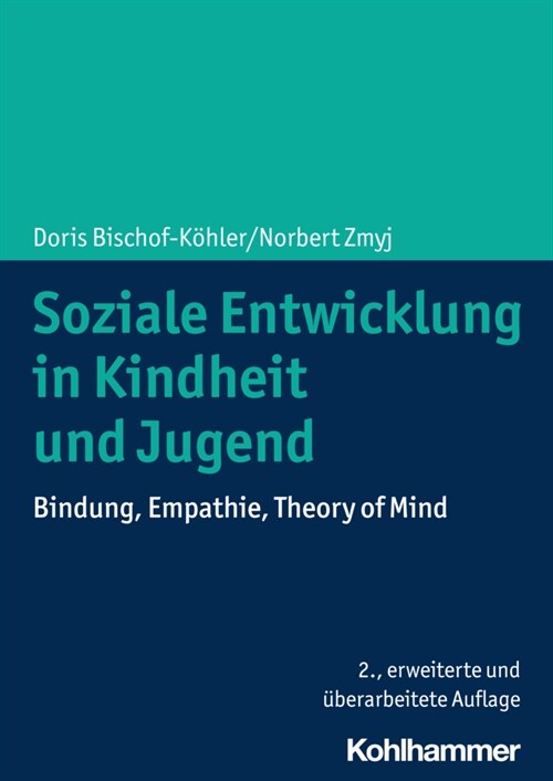 Soziale Entwicklung in Kindheit Und Jugend: Bindung, Empathie, Theory of Mind (Paperback, 2)