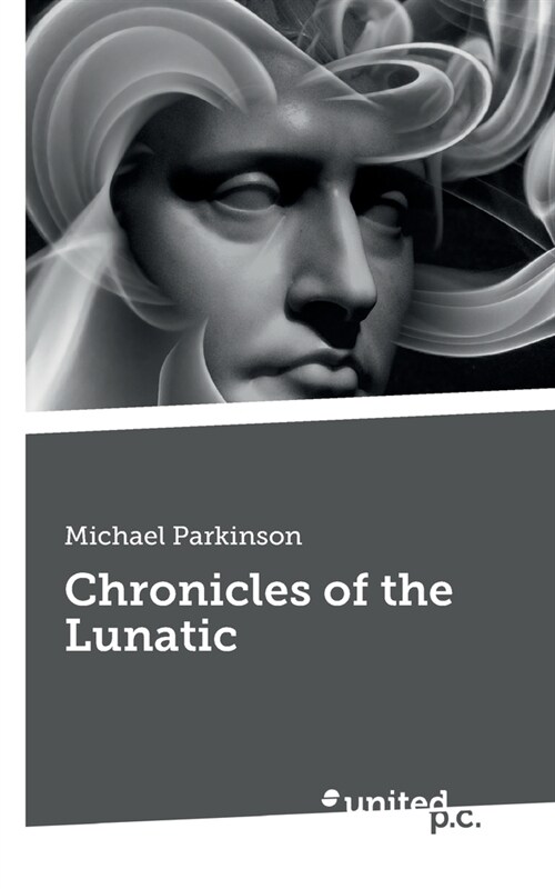 Chronicles of the Lunatic (Paperback)