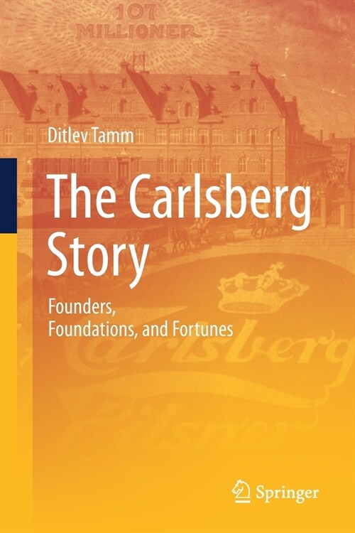 The Carlsberg Story: Founders, Foundations, and Fortunes (Paperback, 2020)