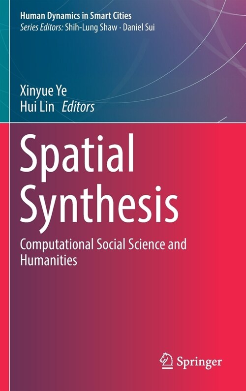 Spatial Synthesis: Computational Social Science and Humanities (Hardcover, 2020)