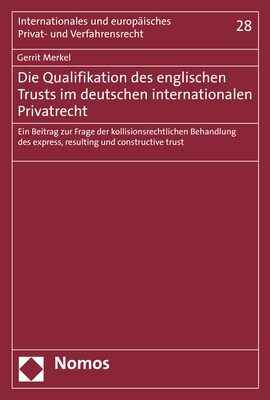 Die Qualifikation Des Englischen Trusts Im Deutschen Internationalen Privatrecht: Ein Beitrag Zur Frage Der Kollisionsrechtlichen Behandlung Des Expre (Paperback)