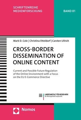 Cross-Border Dissemination of Online Content: Current and Possible Future Regulation of the Online Environment with a Focus on the Eu E-Commerce Direc (Paperback)