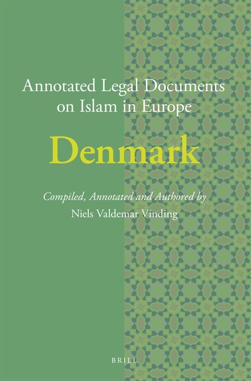 Annotated Legal Documents on Islam in Europe: Denmark (Paperback)
