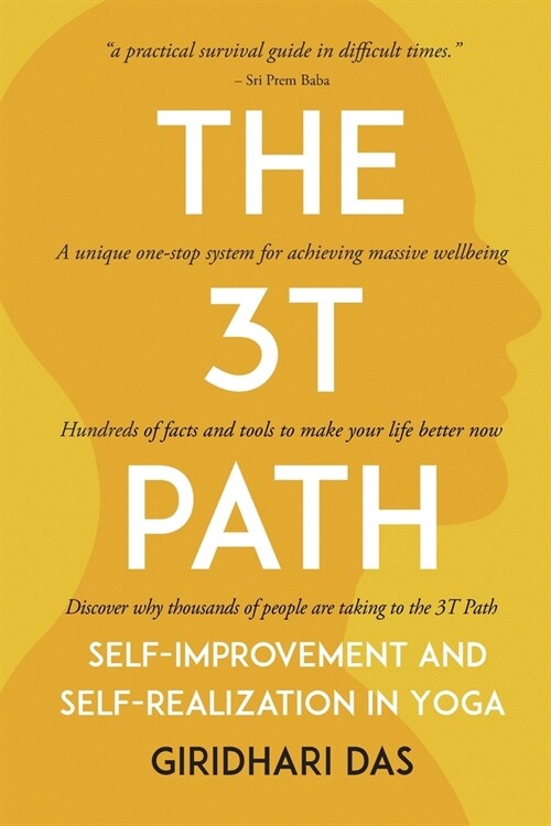 The 3T Path: Self-Improvement and Self-Realization in Yoga (Paperback)