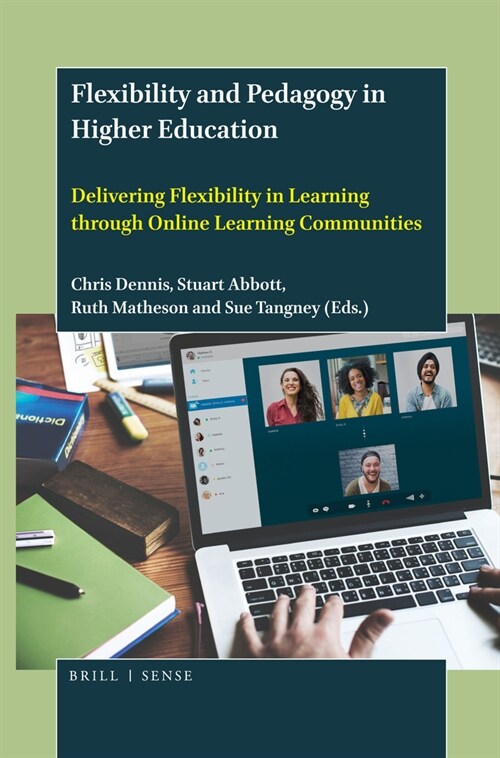 Flexibility and Pedagogy in Higher Education: Delivering Flexibility in Learning Through Online Learning Communities (Paperback)