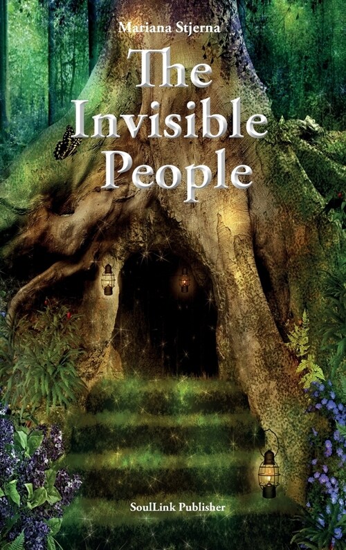 The Invisible People: In the Magical World of Nature (Hardcover)
